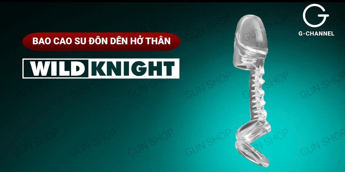 Review Bao cao su đôn dên hở thân có vòng thắt chống tuột Wild Knight tốt nhất Review Bao cao su đôn dên hở thân có vòng thắt chống tuột Wild Knight tốt nhất