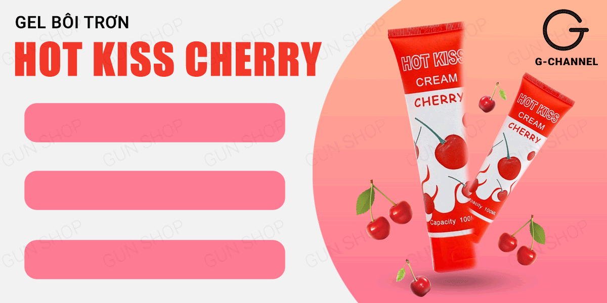 Bảng giá Gel bôi trơn hương cherry - Hot Kiss - Chai 100ml hàng mới về Bảng giá Gel bôi trơn hương cherry - Hot Kiss - Chai 100ml hàng mới về
